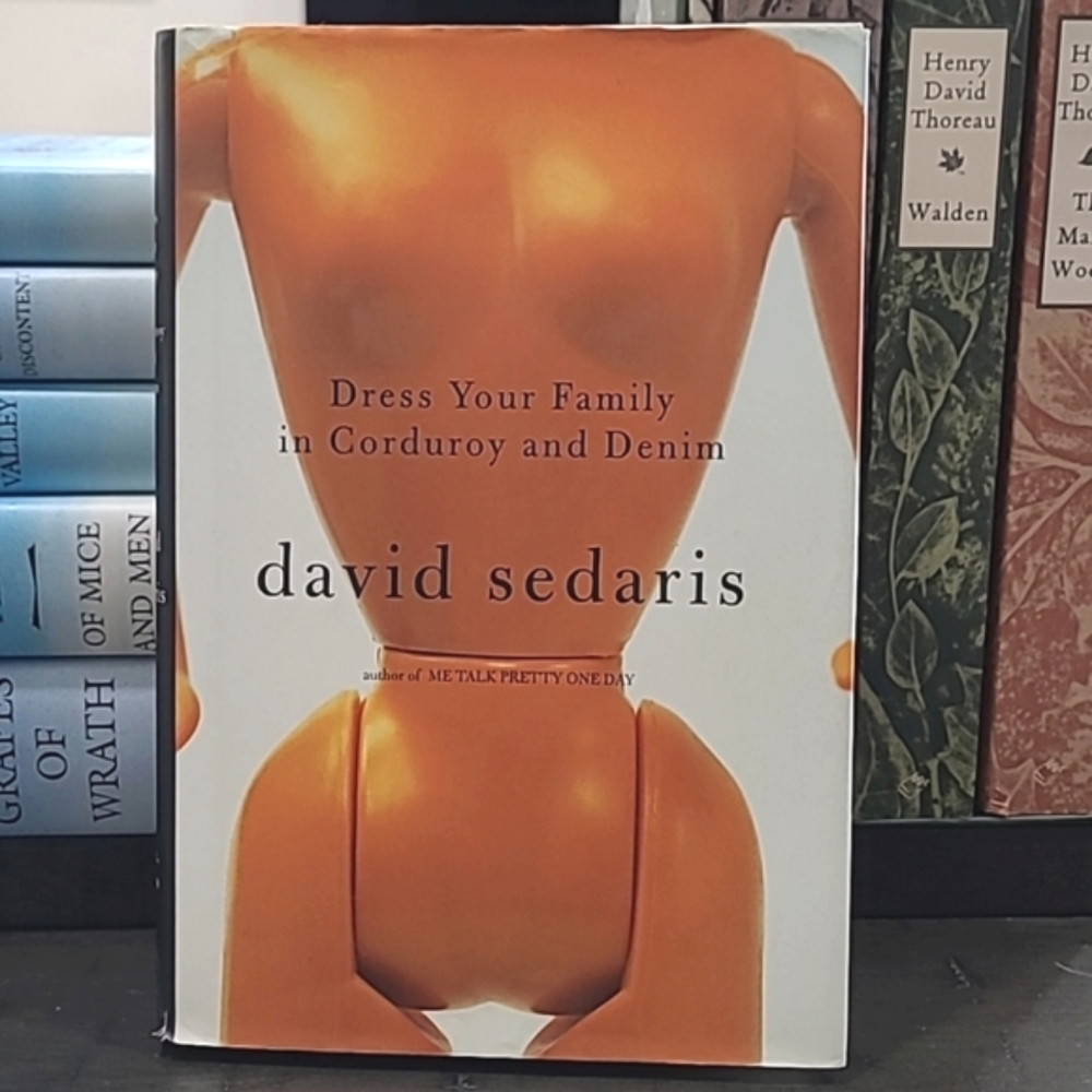 1st Edition Hardcover David Sedaris Book- Dress Your Family in Corduroy & Denim